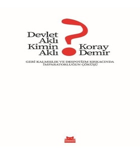 Devlet Aklı Kimin Aklı?