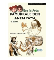 Ece ile Arda Efsaneler Dizisi - Pamukkale'den Antalya'ya