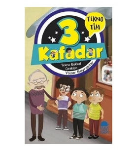 3 Kafadar - Tekno Bakkal Çırakları