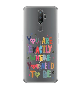 Oppo A5 2020 / A9 2020 Uyumlu You Are Exactly Where You Need To Be Desenli Şeffaf Telefon Kılıfı
