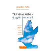 Travmalardan Özgürleşmek