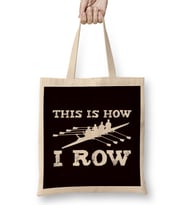This Is How I Row Rowing Team Crew Sculling Paddling Rowboat Bez Çanta Uzun Saplı