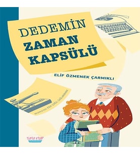 Dedemin Zaman Kapsülü