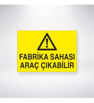 Fabrika Sahası Araç Çıkabilir 21x28 Arkası Yapışkanlı Levha