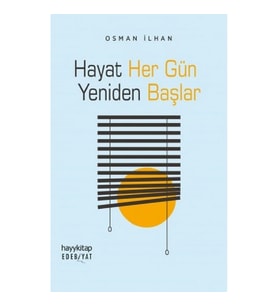 Hayat Her Gün Yeniden Başlar