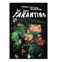Tuhaf Şeyler Oluyor Bay Tarantino