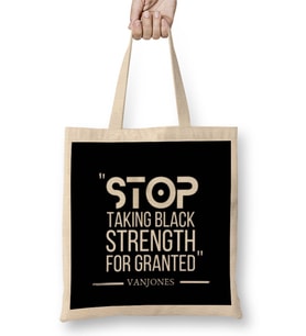 STOP TAKING BLACK STRENGTH FOR GRANTED Black Lives Matter Bez Çanta Uzun Saplı