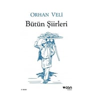 Orhan Veli Bütün Şiirleri - Orhan Veli Kanık