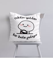 BK Gift Bir Bela Geliyor Tasarımlı Yastık - Model 1