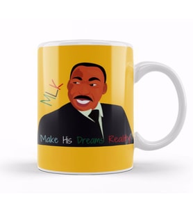 MLK DAY Make His Dreams Reality Black History Mnth Blm Black Lives Matter Kupa Bardak Porselen