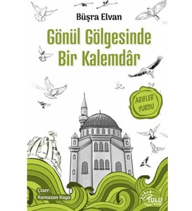 Gönül Göesinde Bir Kalemdar