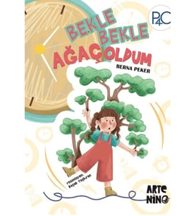 Bekle Bekle Ağaç Oldum