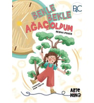 Bekle Bekle Ağaç Oldum