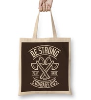 Be Strong And Courageous Axe Motivational Quote Bez Çanta Uzun Saplı