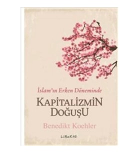 Kapitalizmin Doğuşu - İslam’ın Erken Döneminde