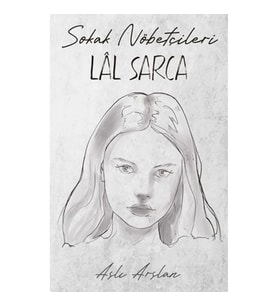 Sokak Nöbetçileri : Lal Sarca