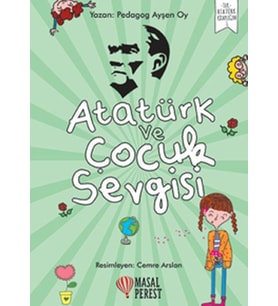 Atatürk ve Çocuk Sevgisi