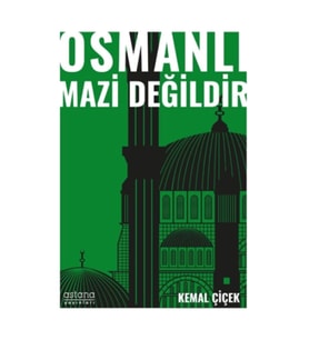 Osmanlı Mazi Değildir
