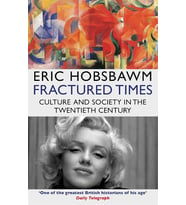 Fractured Times: Culture And Society In The Twentieth Century (Krem)