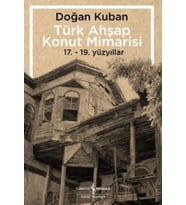 Türk Ahşap Konut Mimarisi - 17.19. Yüzyıllar