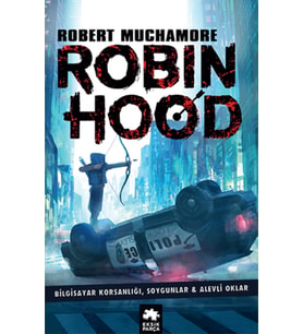 Robin Hood 1: Bilgisayar Korsanlığı, Soygunlar& Alevli Oklar