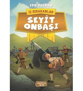 İz Bırakanlar - Seyit Onbaşı