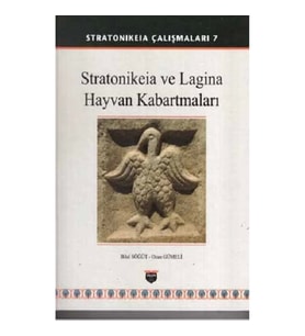 Stratonikeia Çalışmaları 7 - Stratonikeia ve Lagina Hayvan Kabartmaları (Ciltli)