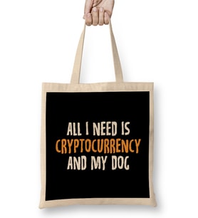 All I Need Is Cryptocurrency And My Dog Crypto Bez Çanta Uzun Saplı