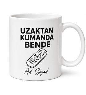 Uzaktan Kumanda Bende Yazılı Komik Kupa Bardak Esprili Hediye