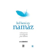 Kıl Beni Ey Namaz