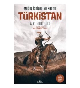 Moğol İstilasına Kadar Türkistan (Ciltli)
