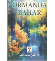 ORMANDA BAHAR/ATAMAN ÇAKICI