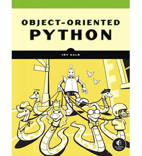 Object-Oriented Python: Master Oop By Building Games And Guis (Krem)