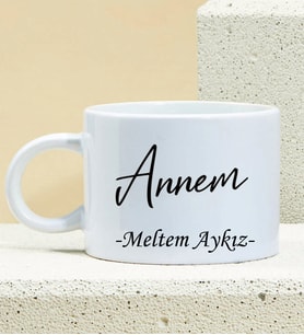 Anneler Günü Özel Annem Ve İsim Soyisim Tasarımlı Porselen Kupa Nescafe Fincanı