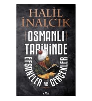 Osmanlı Tarihinde Efsaneler ve Gerçekler