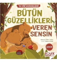 Bütün Güzellikleri Veren Sensin - İlk Dini Kavramlarım (Şükür)