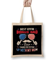 Best Effin' Bonus Dad Ever Thanks For Putting Up With My Mom Bez Çanta Uzun Saplı