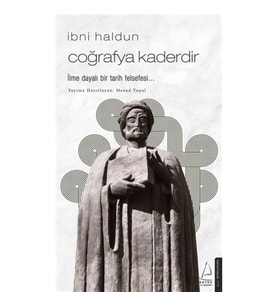 İbni Haldun - Coğrafya Kaderdir