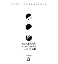 Mevlânâ Celâleddîn Rûmî - Aşk Çağlayanı