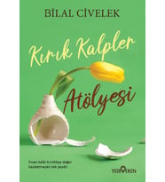 Kırık Kalpler Atölyesi - Bilal Civelek - Yediveren Yayınları
