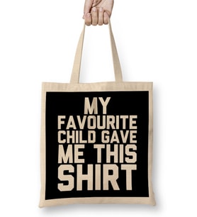 My Favourite Child Gave Me This Shirt Bez Çanta Uzun Saplı