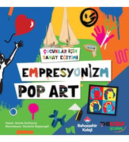 Çocuklar İçin Sanat Eğitimi – Empresyonizm Pop-Art