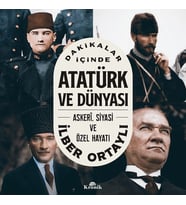 Dakikalar İçinde Atatürk ve Dünyası