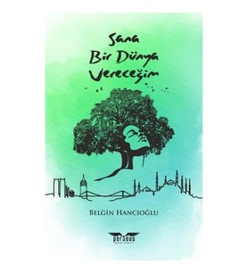 Sana Bir Dünya Vereceğim