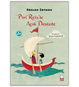 Piri Reis’le Açık Denizde