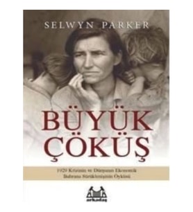 Ekonomide Evrensel Çöküş - Büyük Buhran 1929