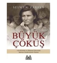 Ekonomide Evrensel Çöküş - Büyük Buhran 1929