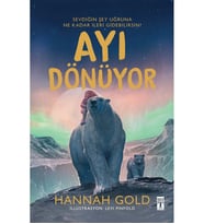 AYI DÖNÜYOR HANNAH GOLD TİMAŞ