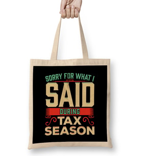 Sorry For What I Said During Tax Season Accountant Bez Çanta Uzun Saplı