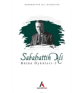 Sabahattin Ali - Bütün Öyküler 3